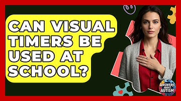 Can Visual Timers Be Used At School? - Answers About Autism