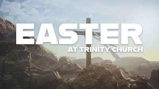 Easter at Trinity Church - Teaser