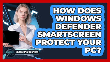 How Does Windows Defender SmartScreen Protect Your PC? - All About Operating Systems