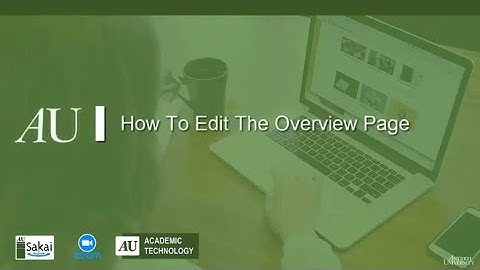 How To Edit Your Sakai Overview 2021