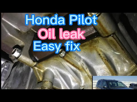 Oil leak fix Honda Pilot