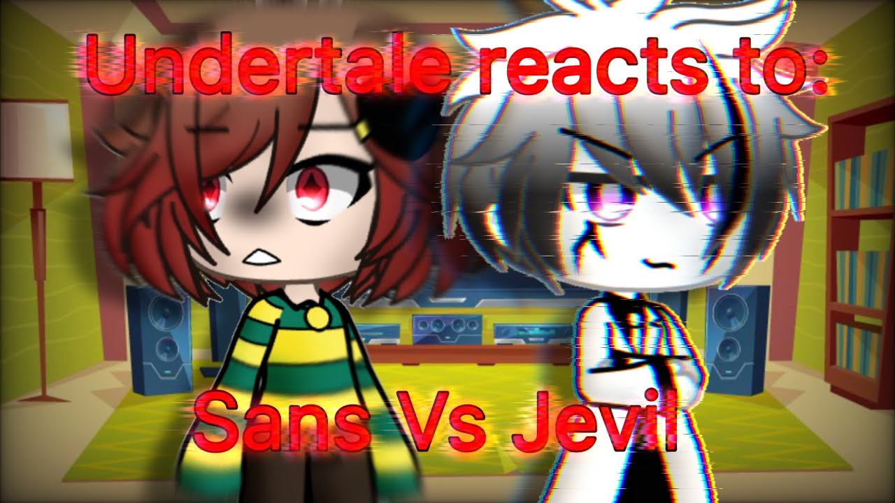 Undertale reacts to Sans Vs Jevil - YouTube