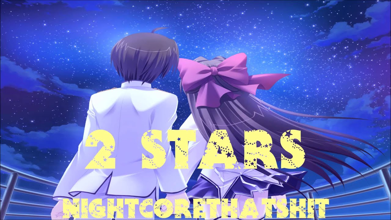 2 Stars - Nightcore
