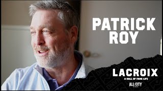 Patrick Roy Says Pierre Lacroix Had A 