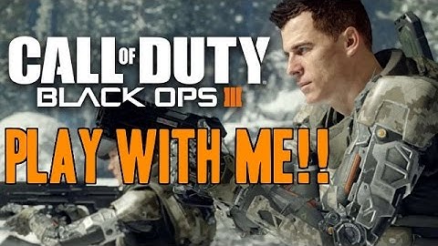 Call Of Duty Black Ops 3 Beta Play With Me & Get A High KD/Win Loss Ratio!!!