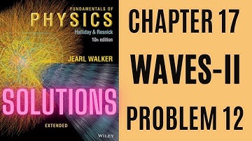 Halliday resnick chapter 17 problem 12 solution | Fundamentals of physics 10e solutions