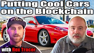 Rex Tracer is Putting Cool Cars on the Blockchain | InFi #107