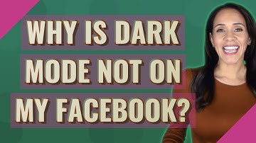 Why is dark mode not on my Facebook?