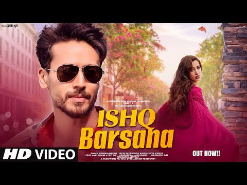New Song 2025 New Hindi Song Ishq Barsana Tiger Shroff Disha Patani Romantic Song Video