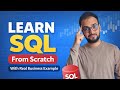 Learn SQL from Scratch with Real Business Example | Beginner Friendly