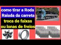 Removendo a roda da carreta.roda raiada completo parte 2.