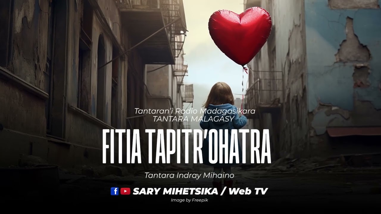 Tantara Malagasy - FITIA TAPITR'OHATRA (Tantaran'ny Radio Madagasikara) Tantara Indray Miseho