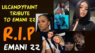 Emani 22 Killer Unkown| LILCANDYPAINT Tribute To Emani 22