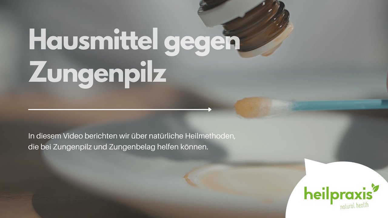 Hausmittel gegen Zungenpilz - YouTube