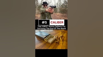 Top 5 BEST Ammo Calibers For Surviving The End Of The World #5