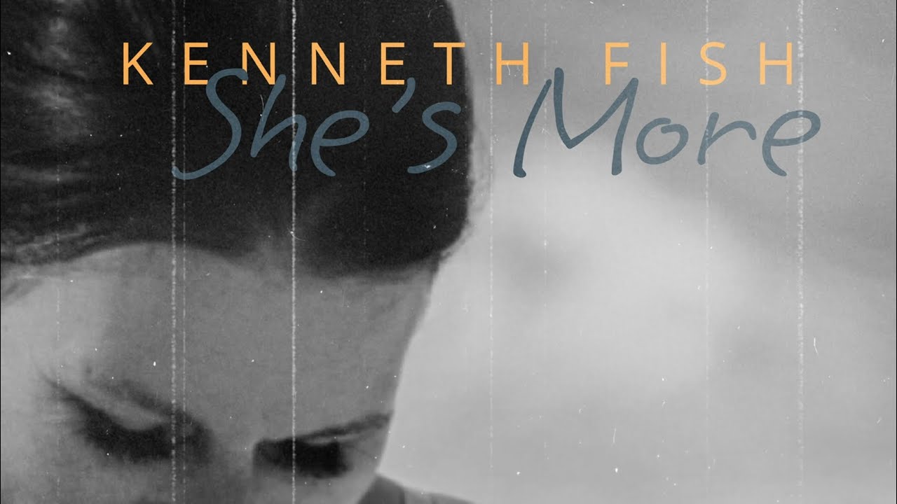 Jeneth Fish ”She's More“ written by: Kenneth Fish - YouTube