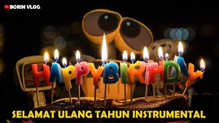 MUSIK LAGU SELAMAT ULANG TAHUN INSTRUMENTAL TANPA VOKAL