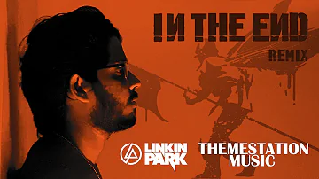 Linkin Park - In The End (Remix by Aruna DIlshan)