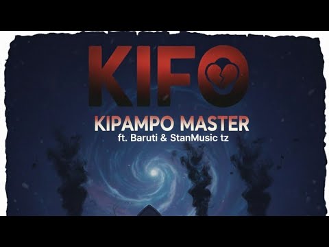 Kipampo Master Ft Baruti StanMusic Tz Kifo Official Audio