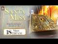 SANTA MISA ⛪ 18 de mayo de 2026 ⚜️ Heraldos del Evangelio