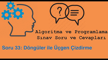 Algoritma ve Programlama Sınav Soruları 33 / Üçgen Çizdirme