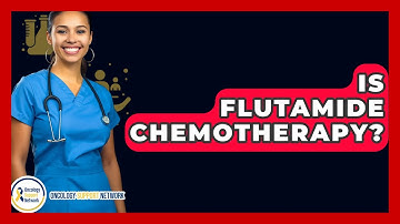 Is Flutamide Chemotherapy? - Oncology Support Network