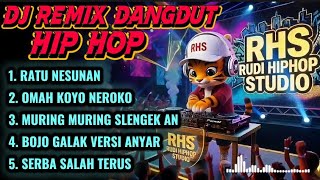 DJ REMIX DANGDUT HIP HOP FULL ALBUM - SPESIAL RUDI HIPHOP STUDIO 2026 🔥🎶  