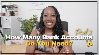 How Many Bank Accounts Should You Have? (Part 2)
