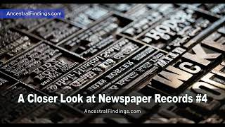 AF-649: A Closer Look at Newspaper Records, Part 4 | Ancestral Findings Podcast