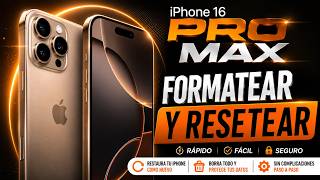 IPHONE 16 PRO MAX 📱 Cómo BORRAR y RESTABLECER de FÁBRICA para DEJARLO COMO NUEVO