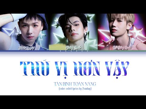THÚ VỊ HƠN VẬY Color Coded Lyrics Phúc Nguyên Cường Bạch Đông Quan TÂN BINH TOÀN NĂNG 2025