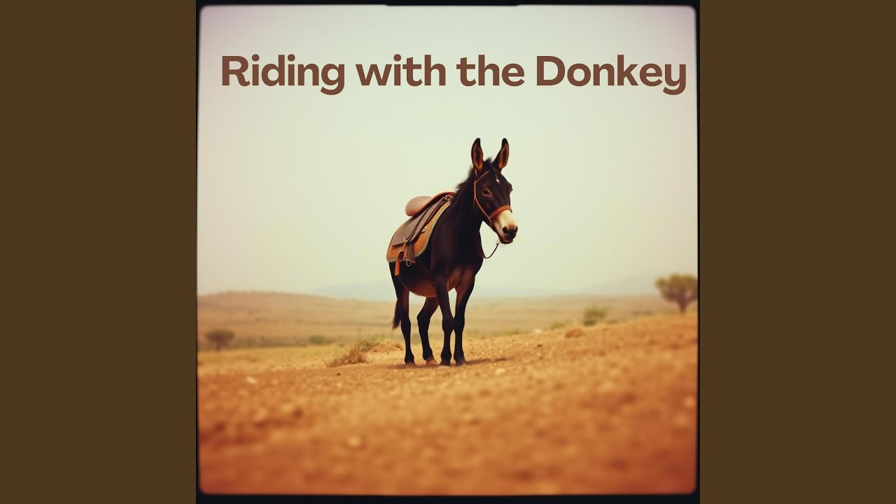Riding with the Donkey - YouTube