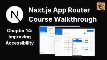 Next.js App Router Course Walkthrough | Chapter 14: Improving Acessibility
