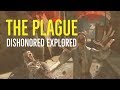 The Plague (Dishonored Explored)