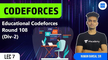 Educational Codeforces Round 108 (Div-2) | L - 7 | Naman Bansal