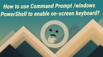 Enable On-screen Keyboard via Command prompt and windows PowerShell in windows 10 #OnScreenKeyboard