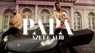 Azet & Albi - Papa (Official Video)