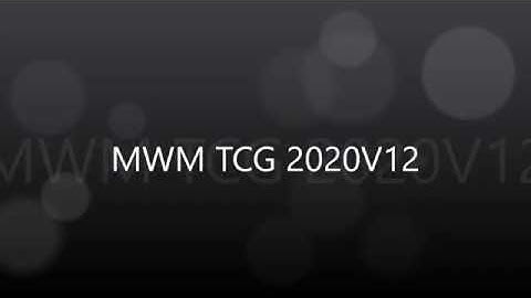 MWM TCG 2020V12