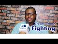DREAM ABOUT FIGHTING Evangelist Joshua Orekhie