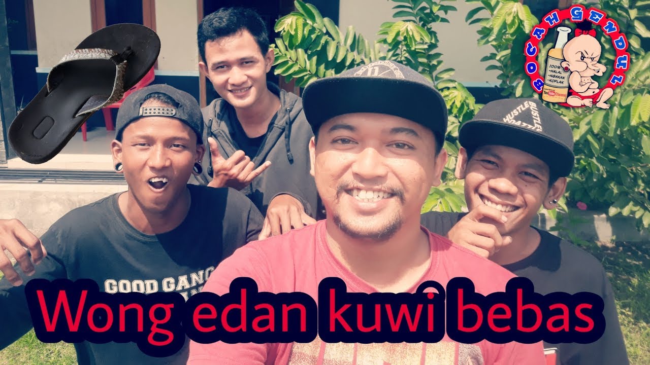 Bocah Gendul Wong Edan Kuwi Bebas Youtube