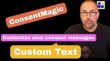 Add your own text for the consent prompt with ConsentMagic