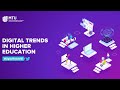Digital trends in higher education