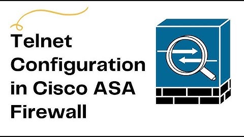 Telnet Configuration in Cisco ASA Firewall