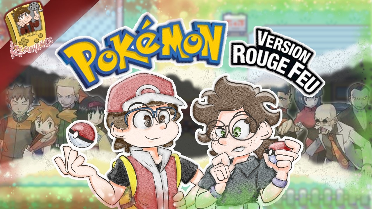 LA RÉSUMANCE - POKEMON Rouge Feu/Vert Feuille