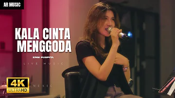 Kala Cinta Menggoda - Chrisye | COVER BY ERGI PUSPITA (LIVE MUSIC)