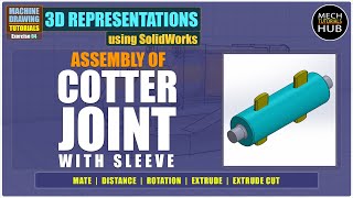 Cotter Joint (Sleeve) Assembly | 3D REPRESENTATIONS (SolidWorks) | Ex 04 | MACHINE DRAWING Tutorials