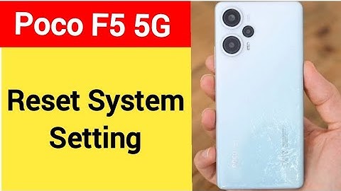 How to reset system setting, Poco F5 5G me system setting reset kaise karen