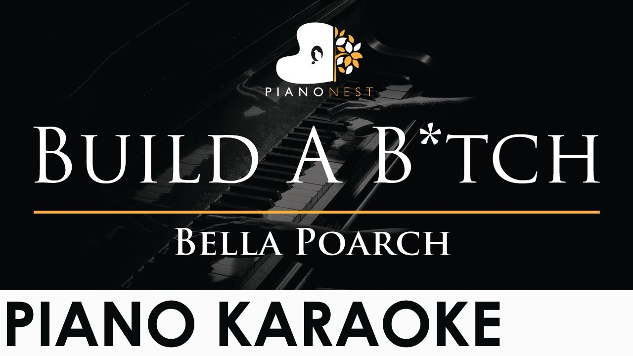 Bella Poarch - Build A B*tch - Piano Karaoke Instrumental Cover with Lyrics