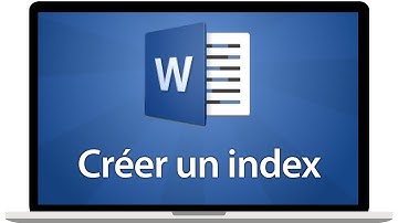 Tutoriel Word 2016 - Créer un index et ajouter des mots