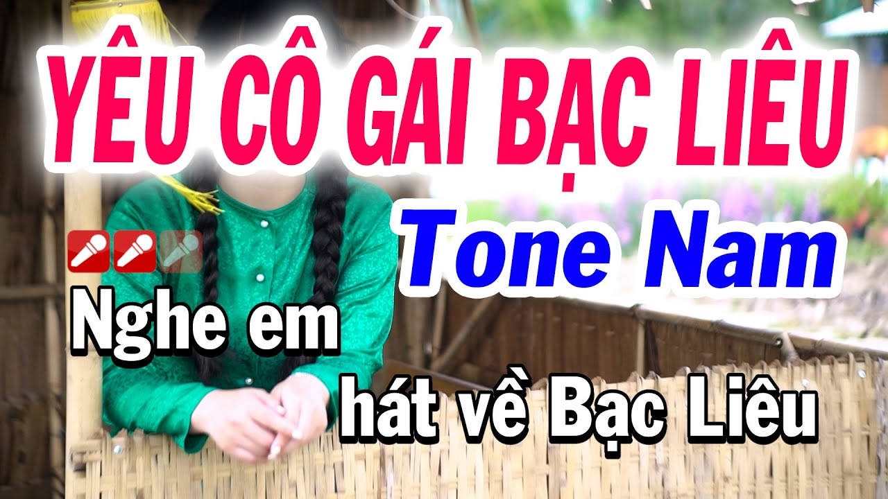 Karaoke Yêu Cô Gái Bạc Liêu Tone Nam ( Rê Thứ ) NS Tuyết Nhi - YouTube